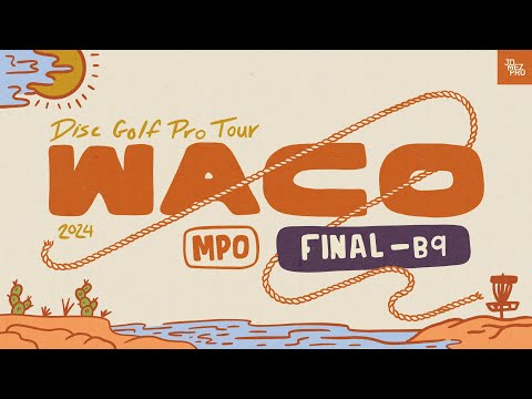 2024 Prodigy Presents WACO | MPO FINALB9 | Sexton, Humphries, Buhr, Ford | Jomez Disc Golf