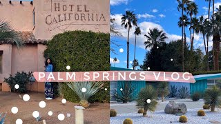 TRAVEL VLOG: palm springs architecture tour & desert views 🌴