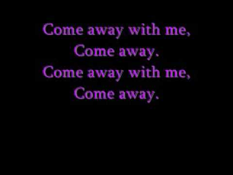 Come away by Nini Camps (lyrics)