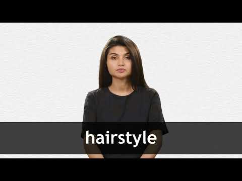 HAIRSTYLE definition and meaning | Collins English Dictionary