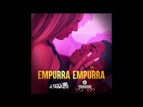 EMPURRA EMPURRA - A Travestis, Kevin Brito (Áudio Oficial)
