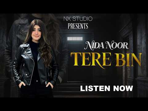 TERE BIN | NIDA NOOR | OFFICIAL LYRICAL VIDEO