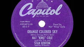 1950 HITS ARCHIVE: Orange Colored Sky - Nat King Cole &amp; Stan Kenton (Cole’s original version)