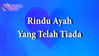 Download lagu Puisi Kata Kata Rindu Ayah Yang Telah Tiada mp3