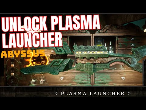 ABYSSUS: HOW TO UNLOCK PLASMA LAUNCHER