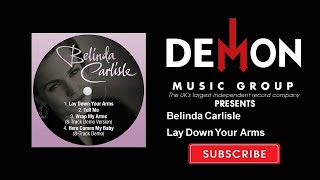 Belinda Carlisle - Lay Down Your Arms (Official Audio)