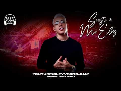🔴CD SERESTA DO MC ELVIS REPERTÓRIO NOVO
