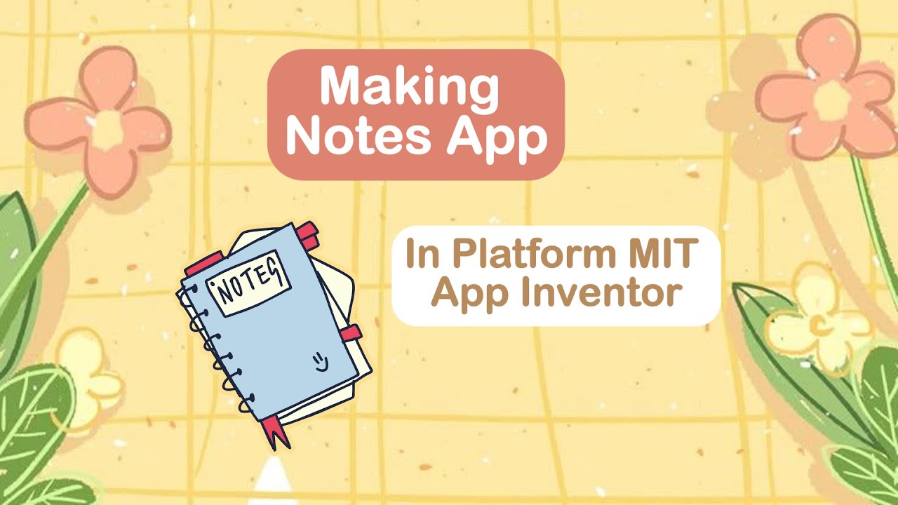 MIT App Inventor: Bikin Aplikasi Catatan 100% Gratis & Gampang