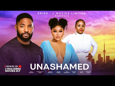 UNASHAMED-JOHN EKANEM,CHIOMA NWAOHA,SEGUN ARINZE,EMMANUELLA ILOBA & LYDIA EIRES| NIGERIAN MOVIE 2025