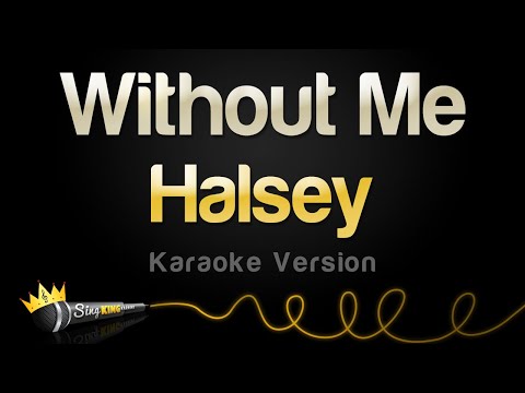 Halsey - Without Me (Karaoke Songs)