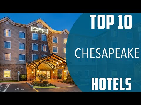 Top 10 Best Hotels to Visit in Chesapeake, Virginia | USA - English