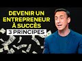 Comment devenir un entrepreneur à succès: 3 principes - Franck Nicolas