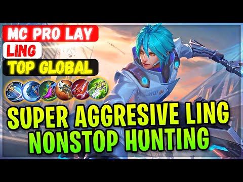 Super Aggresive Ling Nonstop Hunting [ Top Global Ling ] mc pro lay - Mobile Legends Gameplay Build