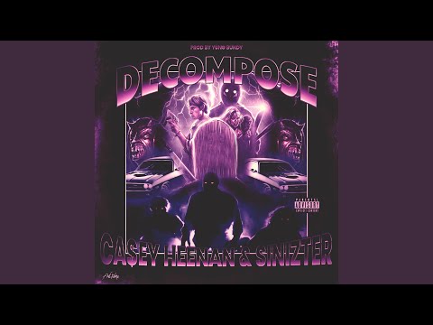 Decompose (feat. Sinizter)