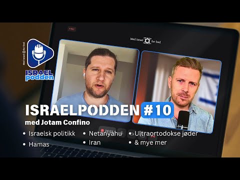 Israelpodden #10 | Jotam Confino  | Navigating the Complexities of Israeli Politics