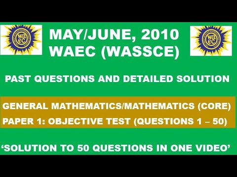 WAEC 2010 Mathematics Objective Tes Paper 1 Questions 1 - 50