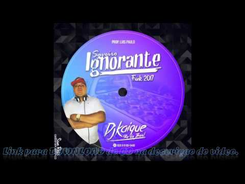 CD Saveiro Ignorante - Dj Kaique 2017