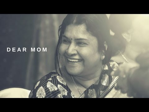 Dear Mom ...... (Series : Infinite perspective)  : Mothers day Video