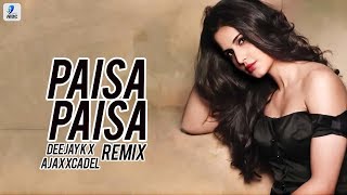 Paisa Paisa (Remix) - Deejay K & Ajaxxcadel
