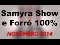 SAMYRA SHOW E FORRÓ 100% - NOVEMBRO 2014 ...