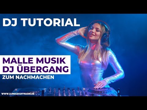 Mallorca Hits mixen | DJ Tutorial Deutsch | DJ Übergang Deutsch