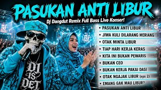 Download lagu PASUKAN ANTI LIBUR! 💪🔥 | DJ Dangdut Remix Full Bass Live Konser | DJ IS DET mp3 Download lagu PASUKAN ANTI LIBUR! 💪🔥 | DJ Dangdut Remix Full Bass Live Konser | DJ IS DET mp3