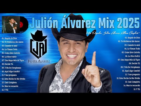 Julion Alvarez Exitos Mix 2024 Letra Musica Romantica de Julión Álvarez Y Su Norteño Banda Mix
