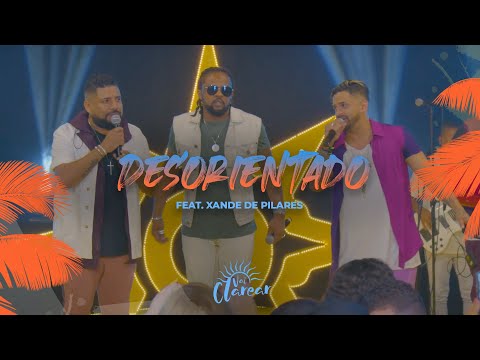 Grupo Clareou - Desorientado feat. Xande de Pilares