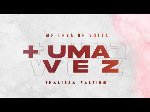 Mais Uma Vez - Thalissa Faleiro