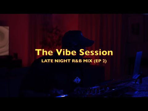 THE VIBE SESSION - R&B GEMS EP. 2 - (Drake, Rihanna, Beyonce, Brent and more)