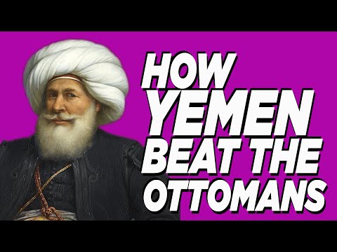 How Yemen Beat The Ottomans | Yemen Vs. Empire I