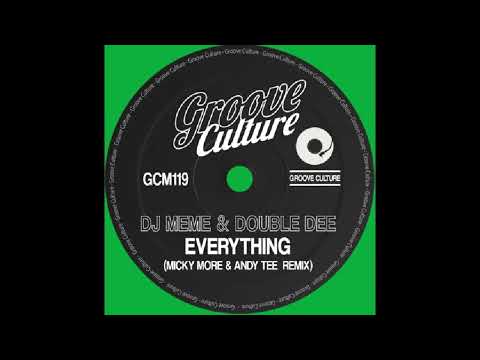 DJ Meme, Double Dee - Everything (Micky More & Andy Tee Remix) GROOVE CULTURE
