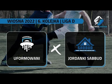 Uformowani - Jordanki Sabbud - Liga D (6. kolejka Wiosna 2022)