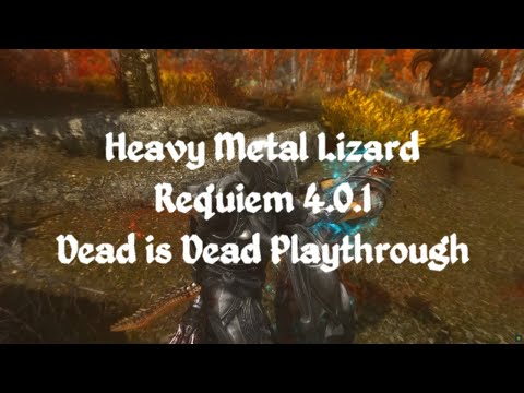 Heavy Metal Lizard - Skyrim - Requiem - DiD - Episode 13