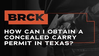 How Can I Obtain A Concealed Carry Permit In Texas? | BRCK Criminal Defense Attorneys