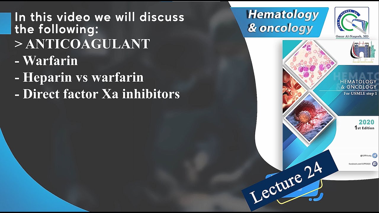 Warfarin || Heparin VS warfarin || Direct factor Xa inhibitors