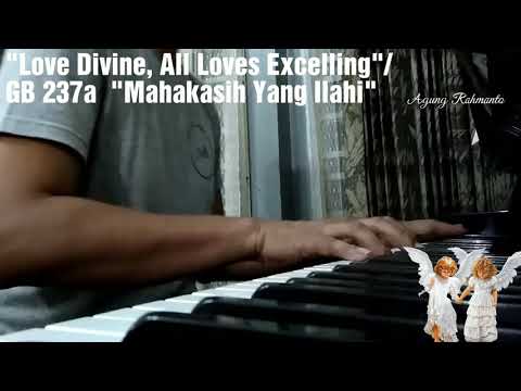 Love Divine All Loves Excelling, GB 237a Mahakasih Yang Ilahi