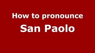 How to pronounce San Paolo