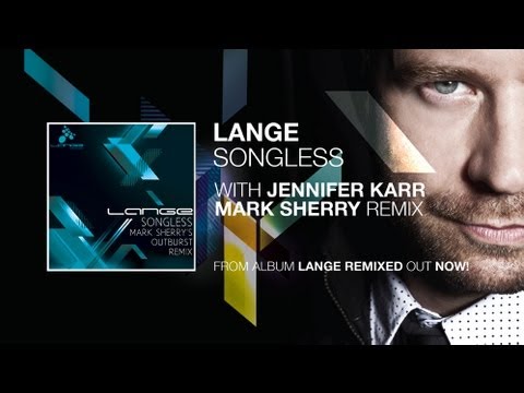 Lange - Songless ft. Jennifer Karr (Mark Sherry's Outburst Remix)