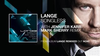 Lange - Songless ft. Jennifer Karr (Mark Sherry's Outburst Remix)