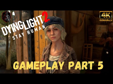Dying Light 2 Stay Human GAMEPLAY Walkthrough Part 5 - Sophie