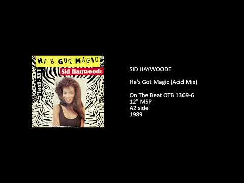 SID HAYWOODE - He's Got Magic (Acid Mix) - 1989