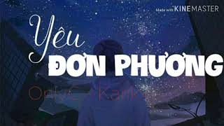 YÊU ĐƠN PHƯƠNG | OnlyC - Karik (lyric)