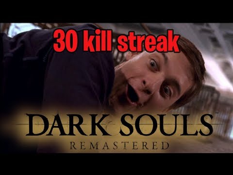 30 Kill Streak - Dark Souls Remastered