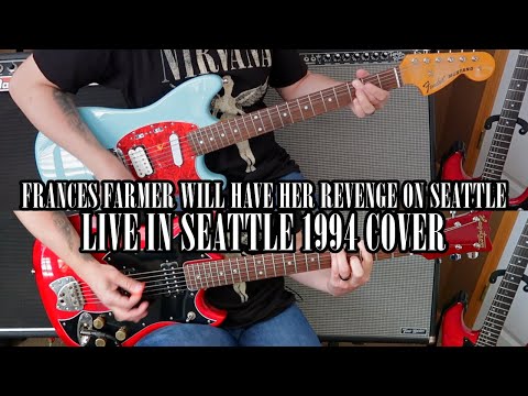 Nirvana Frances Farmer Will Have Her Revenge on Seattle Live Guitar Cover