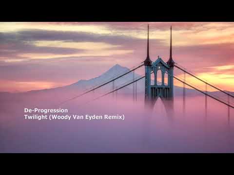 De-Progression - Twilight (Woody Van Eyden Remix)