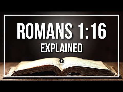 ROMANS 1:16 Explained - What Does The Bible Verse ROMANS 1:16 [KJV] REALLY Mean?