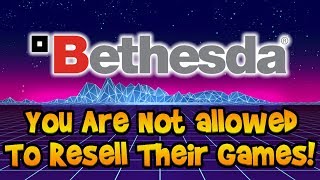 Bethesda Will Sue You For Reselling New Video Games!
