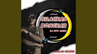 Download lagu Silahkan Bongkar mp3