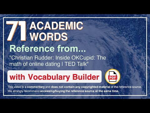 71 Academic Words Ref from "Christian Rudder: Inside OKCupid: The math of online dating | TED Talk"